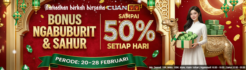 BONUS SPECIAL SAHUR BERSAMA CUAN77